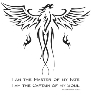 Phoenix with "I am the Master of my Fate..." Quote